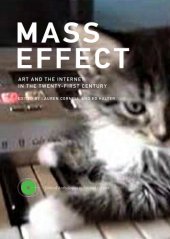 book Mass effect: art and the internet in the twenty-first century