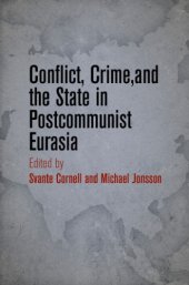 book Conflict, crime, and the state in postcommunist Eurasia