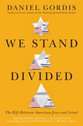 book We stand divided: The Rift Between American Jews and Israel