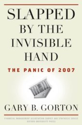 book Slapped by the invisible hand: the panic of 2007