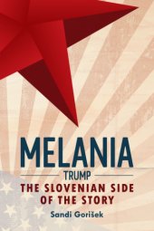 book Melania Trump: The Slovenian Side of the Story