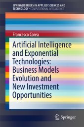 book Artificial Intelligence and Exponential Technologies: Business Models Evolution and New Investment Opportunities