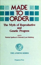 book Made to order: The myth of reproductive and genetic progress (The Athene series)