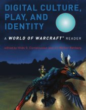 book Digital culture, play, and identity a World of Warcraft reader