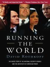 book Running the World: The Inside Story of the National Security Council and the Architects of American Power