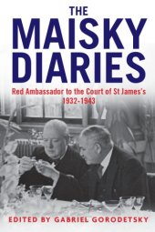 book The Maisky Diaries: Red Ambassador to the Court of St James's, 1932-1943