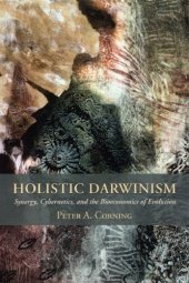 book Holistic darwinism: synergy, cybernetics, and the bioeconomics of evolution