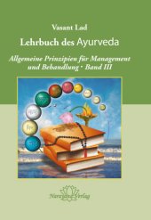 book Lehrbuch des Ayurveda. Band III, Allgemeine Prinzipien für Management und Behandlung