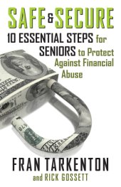 book Safe & secure: 10 essential steps for seniors to protect against financial abuse