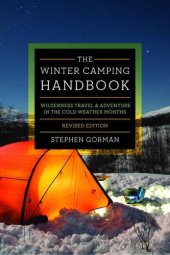 book The Winter Camping Handbook: Wilderness Travel & Adventure in the Cold-Weather Months