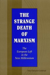 book The strange death of Marxism: the European left in the new millennium