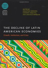 book The Decline of Latin American Economies: Growth, Institutions, and Crises