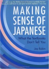 book Making Sense of Japanese: What the Textbooks Don't Tell You