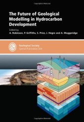 book The Future of Geological Modelling in Hydrocarbon Development - Special Publication no 309