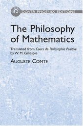 book The Philosophy of Mathematics: Translated from Cours de Philosophie Positive by W. M. Gillespie