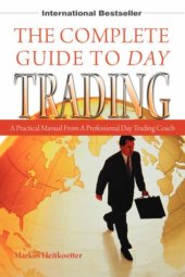 book The Complete Guide to Day Trading: A Practical Manual From a Professional Day Trading Coach