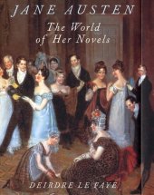 book Jane Austen: The World of Her Novels