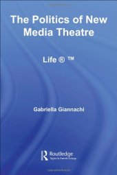 book The Politics of New Media Theatre