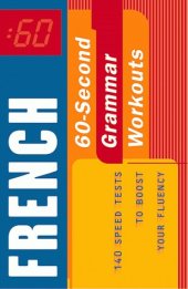 book 60-Second French Grammar Workout: 140 Speed Tests to Boost Your Fluency