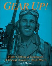 book Gear Up!: Flight Clothing & Equipment of USAAF Airmen in WWII