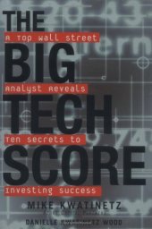 book The Big Tech Score: A Top Wall Street Analyst Reveals 10 Secrets to Investing Success