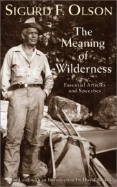 book The Meaning of Wilderness: Essential Articles and Speeches