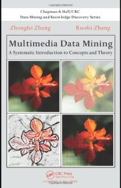 book Multimedia Data Mining: A Systematic Introduction to Concepts and Theory