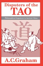 book Disputers Of The Tao: Philosophical Argument In Ancient China