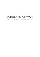 book Scholars at war: Australasian social scientists, 1939-1945