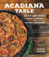 book Acadiana table: Cajun and Creole home cooking from the heart of Louisiana