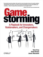 book Gamestorming: A Playbook for Innovators, Rulebreakers, and Changemakers