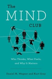 book The mind club: who thinks, what feels, and why it matters