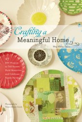 book Crafting a Meaningful Home