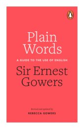 book Plain words: a guide to the use of English