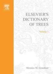 book Elsevier's dictionary of trees vol 1: with names in Latin, English, French, Spanish and other languages