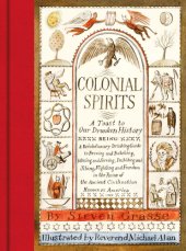 book Colonial spirits: a toast to our drunken history