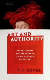 book Art and authority: moral rights and meaning in contemporary visual art