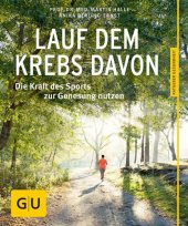 book Lauf dem Krebs davon Die Kraft des Sports zur Genesung nutzen