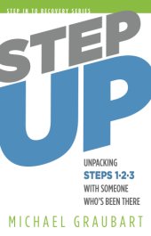 book EBook Step Up: Unpacking Steps 1-3 with Someone Who's Been There