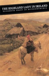 book The Highland lady in Ireland: journals 1840-50