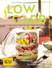 book Low Carb Das Kochbuch für Berufstätige. Schnelle Rezepte für den Alltag