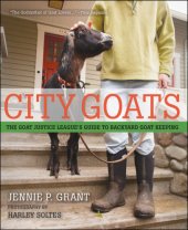 book City goats: the Goat Justice League's guide to backyard goat keeping