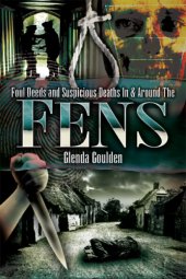 book Foul deeds & suspicious deaths in & around the Fens