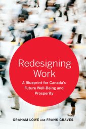 book Redesigning work: a blueprint for Canada's future well-being and prosperity