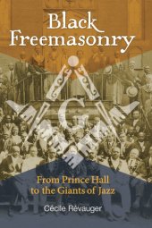 book Black freemasonry: from Prince Hall to the giants of jazz