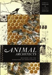 book Animal Architects: Building and the Evolution of Intelligence