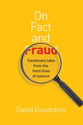 book On fact and fraud cautionary tales from the front lines of science