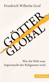 book Götter global: wie die Welt zum Supermarkt der Religionen wird