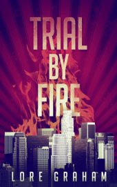 book Trial by Fire