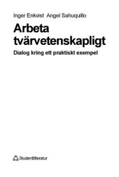 book Arbeta tvärvetenskapligt dialog kring ett praktiskt exempel